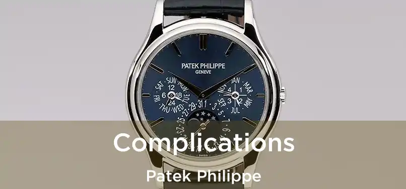  Complications Patek Philippe