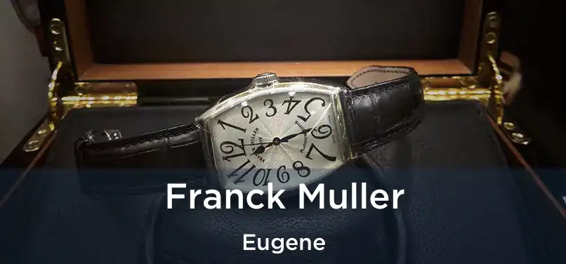  Franck Muller Eugene