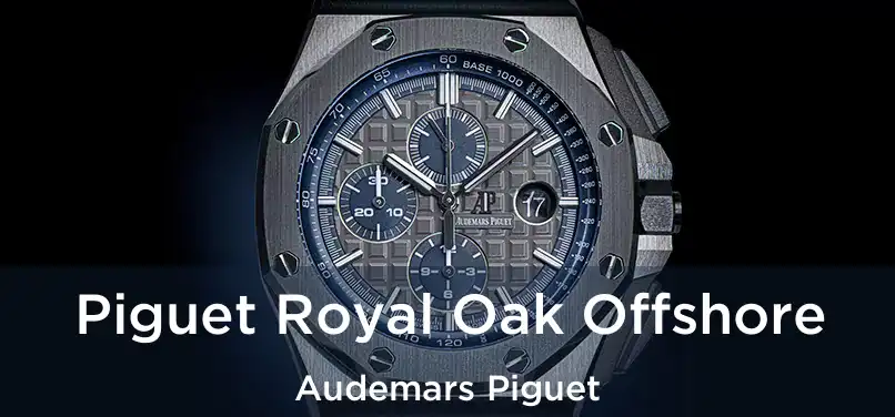  Piguet Royal Oak Offshore Audemars Piguet