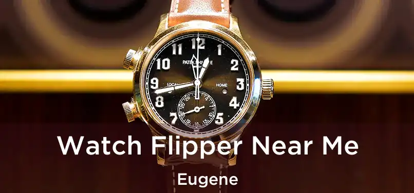  Watch Flipper Near Me Eugene