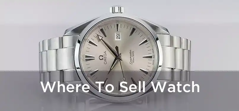  Where To Sell Watch 
